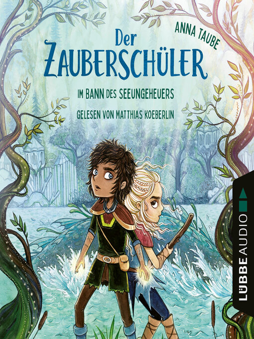 Title details for Im Bann des Seeungeheuers--Der Zauberschüler, Teil 2 (Ungekürzt) by Anna Taube - Wait list